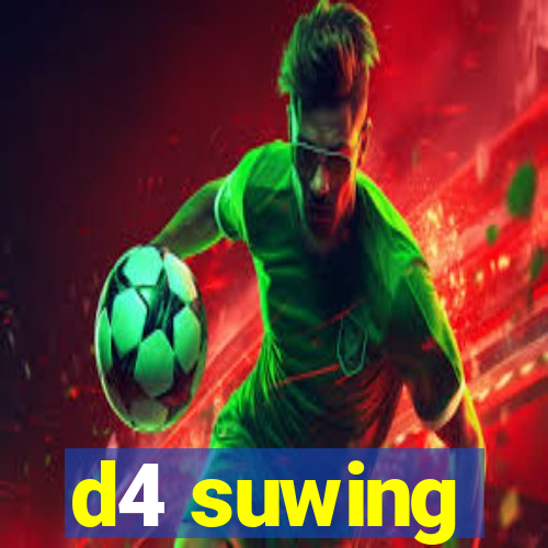 d4 suwing